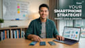 give strategies and roadmap for smartphone development