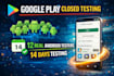 provide real testers for google play 14 or 20 days testing