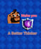ill make you a better thinker in clash royale
