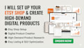 setup your etsy shop and create high demand digital products