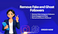 identify all inactive and bot followers to manually remove