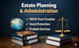 help you structure your estate and draft your will