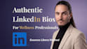write an authentic linkedin profile for wellness professionals