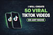 create 50 engaging viral tiktok videos on any niche