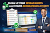clean up your spreadsheets and ensure accurate data integrity