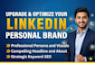 create, optimize, and fully upgrade your linkedin profile and company page