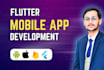 do android app, ios mobile app development and be the flutter developer