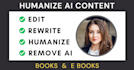 rewrite, edit and humanize your ai written book or ebook for publishing