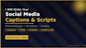 write social media captions, scripts and content