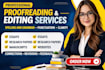 proofread and edit your assignments, essays, and academic papers