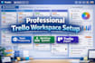 design a professional trello workspace for project and team management
