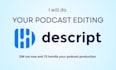 turn your podcast into clips using descript