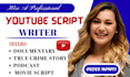 write top notch youtube documentary script, creative writing or true crime story