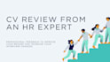 review your CV or resume from a real HR perspective
