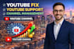 fix manage and professionally guide your youtube channel issues