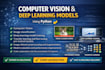 create computer vision, deep learning and machine learning solution using python