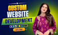 do custom website development business webiste full stack, frontend  developer