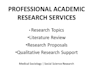 write qualitative research, reviews and academic  papers