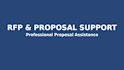 assist with proposal writing, rfp response and business documentation