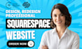 build squarespace website design, squarespace design, squarespace redesign