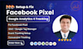 setup or fix facebook pixel and google analytics 4 tracking