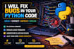 fix bugs in your python cod