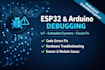 fix esp32 arduino iot hardware and embedded system debugging