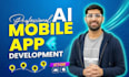 do ai mobile app development, ai chatbot, ai website and ai saas as ai developer
