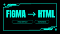 convert figma to responsive HTML CSS pixel perfect fast