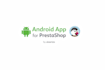create an android app for your prestashop website
