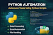automate tasks using python scripts and automation tools
