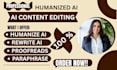 humanize ai content, proofread, humanize ai,edit ai content,humanize, rewrite ai
