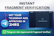 do instant fragment verification setup telegram ads approve telegram ads in 1hr