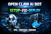 fix and deploy your open claw ai bot on vps, docker or server