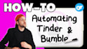 build tinder automation bot, dating bot, badoo bot, hinge bot, pumping bot