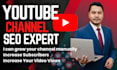 create, setup, and optimize your yt channel with full SEO