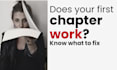 review your first chapter and give clear, honest feedback to improve your