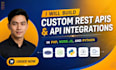 build custom rest apis and API integrations in PHP, node js, and python