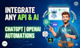 integrate chatgpt API and smart automations into your website