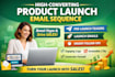 write a highly converting product launch email sequence for your new product