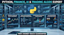 be your python, machine and deep learning, finance, trading algos expert