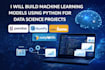 build machine learning models using python for data science projects