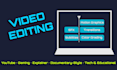 edit youtube, explainer and gaming videos