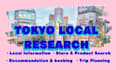 do tokyo local research and find anything in japan for you