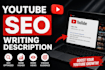 write engaging SEO youtube video descriptions