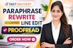 paraphrase, rewrite, line edit and proofread article, copy, manuscript or e book