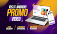 create android or ios mobile app promo video, intro, demo or explainer video ad