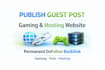 publish guest post on gaming and server hosting website real traffic