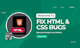 fix HTML CSS bugs and make your website responsive