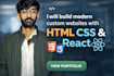 build modern custom websites with HTML CSS and react